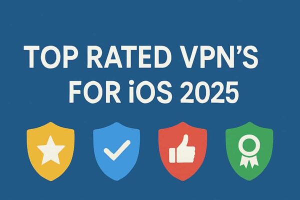 Top rated VPNs for iOS 2025: Best VPNs for iPhone & iOS